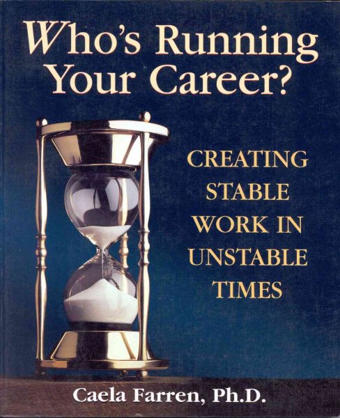 Who's Running Your Career?: Creating Stable Work in Unstable Times cover