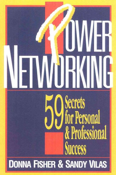 Power Networking: 59 Secrets for Personal & Professional Success cover