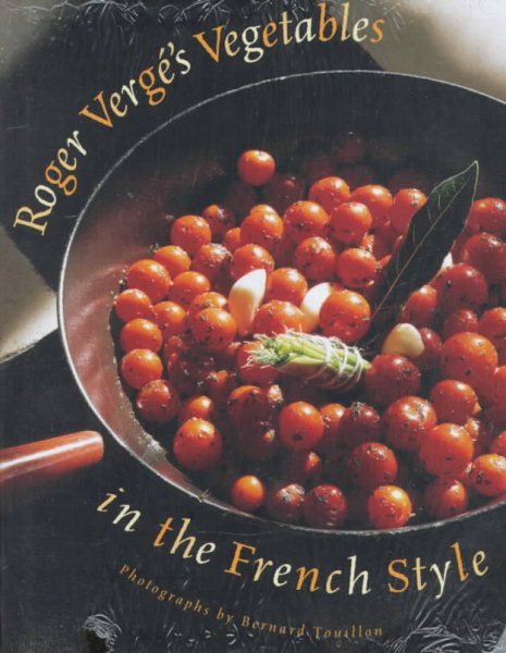 Roger Vergé's Vegetables in the French Style