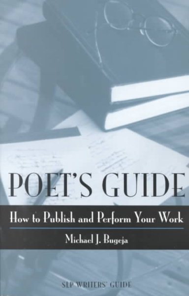 Poet's Guide: How to Publish and Perform Your Work (Story Line Press Writer's Guides) cover