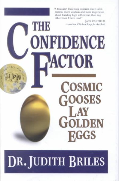 The Confidence Factor : Cosmic Gooses Lay Golden Eggs