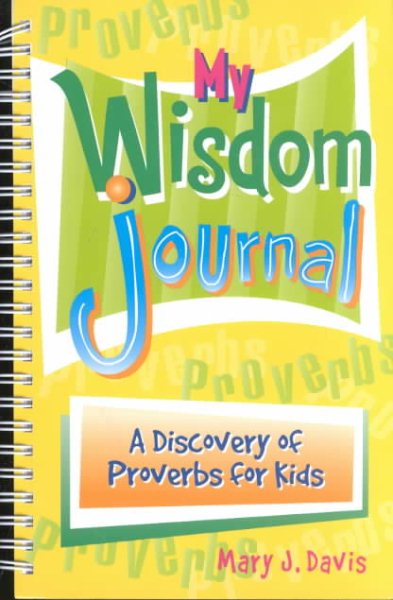 My Wisdom Journal: A Discovery of Proverbs for Kids cover