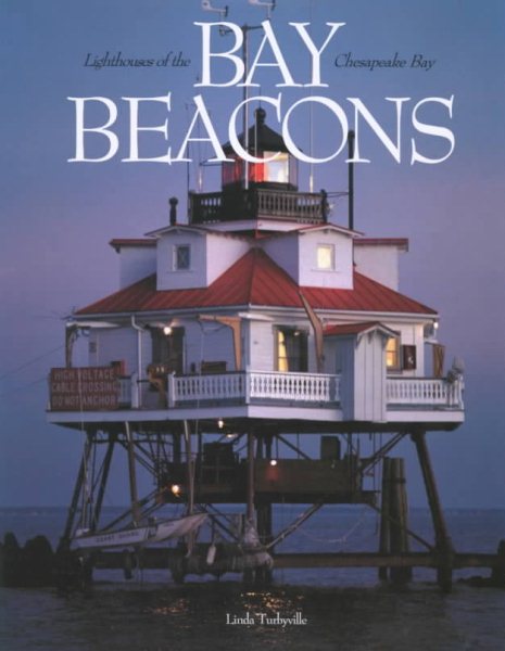 Bay Beacons: Lighthouses of the Chesapeake Bay cover