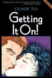 The Guide to Getting It On! (The Universe's Coolest and Most Informative Book About Sex) cover
