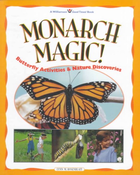 Monarch Magic! Butterfly Activities & Nature Discoveries cover