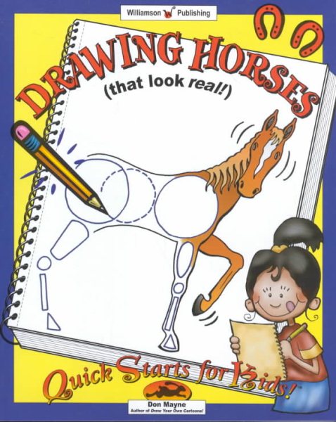 Drawing Horses: (That Look Real!) (Quick Starts for Kids!)