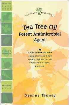 Tea Tree Oil: Potent Antimicrobial Agent (Woodland Health) cover