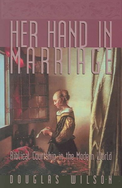 Her Hand in Marriage: Biblical Courtship in the Modern World cover