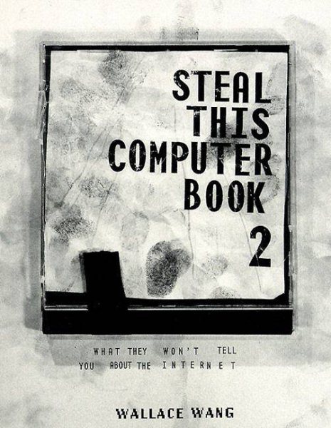 Steal This Computer Book 2: What They Won't Tell You About the Internet cover
