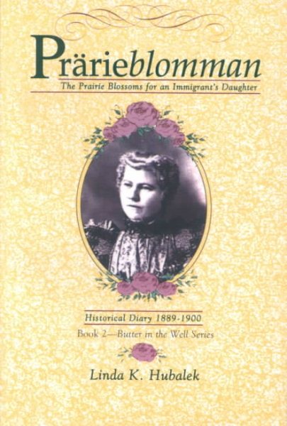 Prarieblomman: The Prairie Blossoms for an Immigrant's Daughter (Book 2 in the Butter in the Well book series) cover