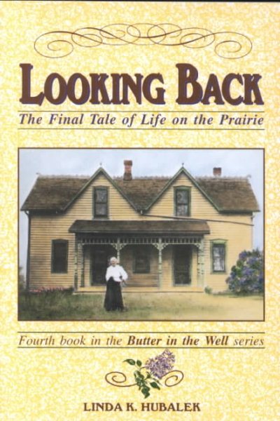 Looking Back:  The Final Tale of Life on the Prairie (Butter in the Well) cover