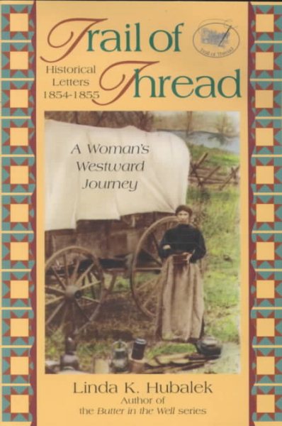 Trail of Thread: A Woman's Westward Journey (Trail of Thread Series) (Volume 1) cover