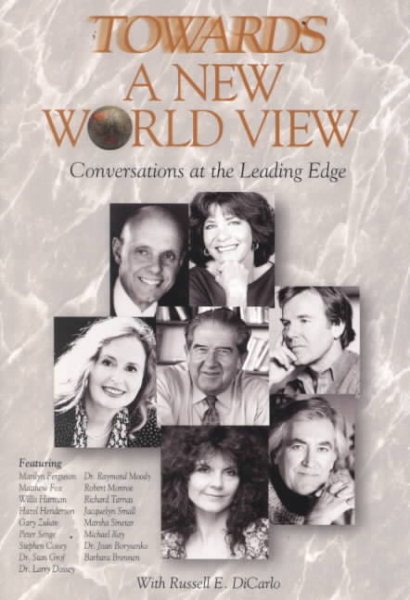 Towards a New World View: Conversations at the Leading Edge cover