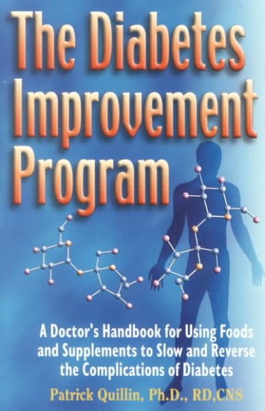 The Diabetes Improvement Program: The Ultimate Handbook for Using Foods & Supplements to Slow and Reverse the Complications of Diabetes cover