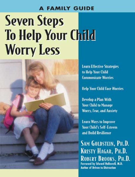 Seven Steps to Help Your Child Worry Less: A Family Guide (Seven Steps Family Guides) cover