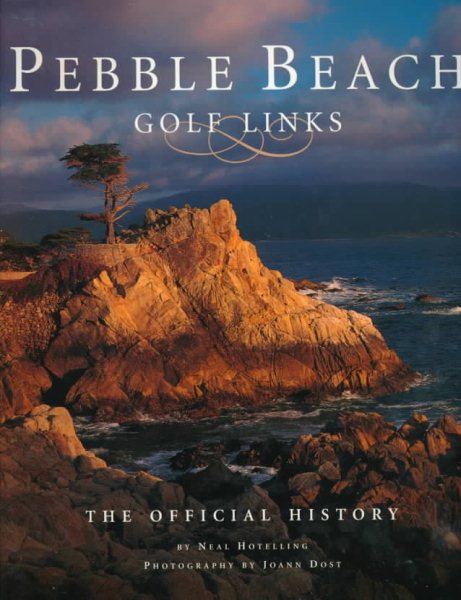 Pebble Beach Golf Links: The Official History cover