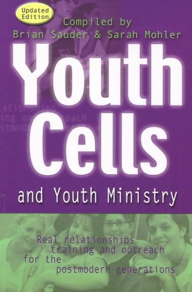 Youth Cells and Youth Ministry: Discipling the Postmodern Generations cover