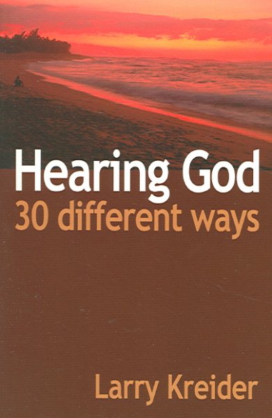 Hearing God 30 Different Ways: You can hear God's voice every day and it's easier than you ever imagined. cover