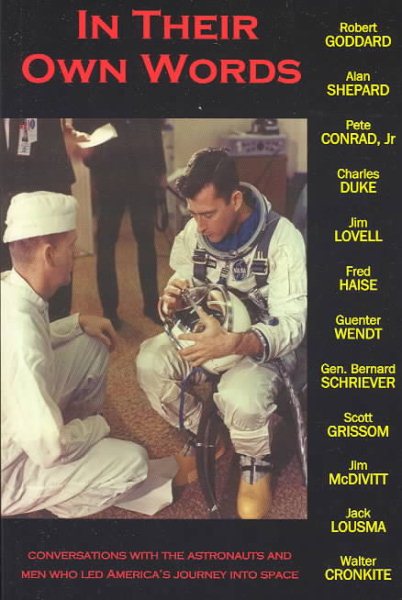 In Their Own Words: Conversations With the Astronauts and Men Who Led America's Journey into Space and to the Moon cover