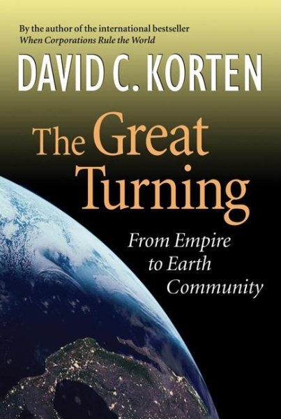 The Great Turning: From Empire to Earth Community cover