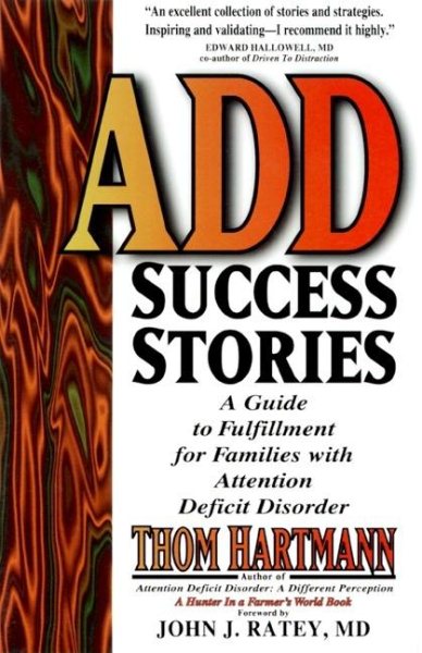 ADD Success Stories: A Guide to Fulfillment for Families with Attention Deficit Disorder cover