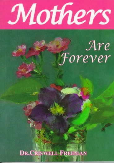 Mothers Are Forever: Quotations Honoring the Wisest Women We Know cover