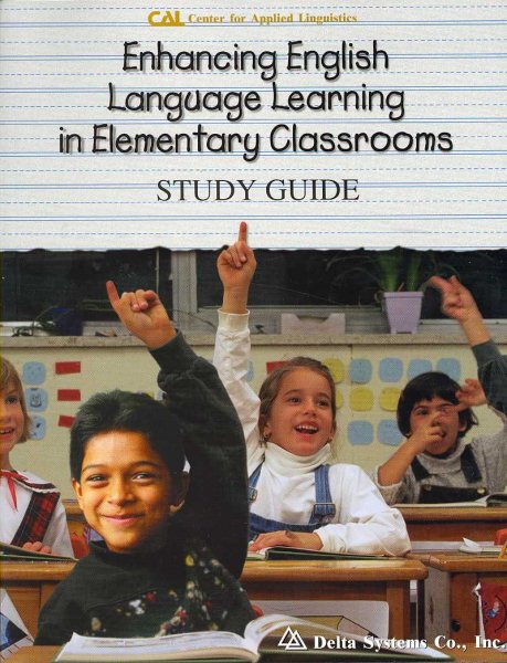 Enhancing English Language Learning in Elementary Classrooms: Study Guide cover