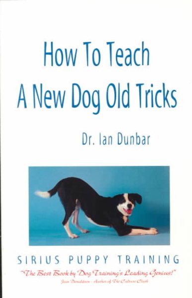 How To Teach A New Dog Old Tricks: The Sirius Puppy Training Manual cover
