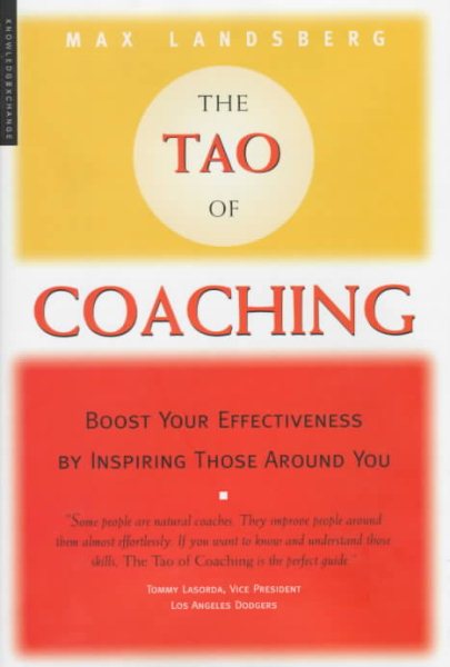 The Tao of Coaching: Boost Your Effectiveness by Inspiring Those Around You cover