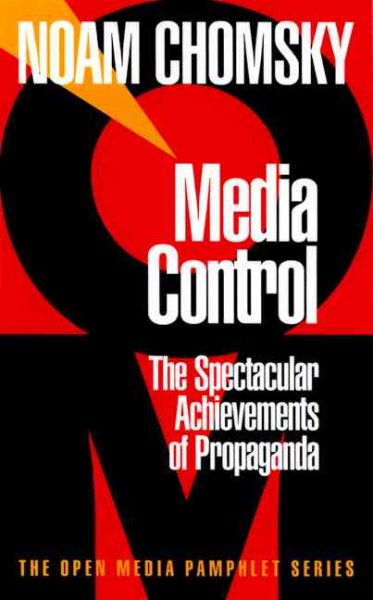 Media Control: The Spectacular Achievements of Propaganda (Open Media Pamphlet) cover
