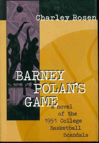 Barney Polan's Game: A Novel of the 1951 College Basketball Scandals cover
