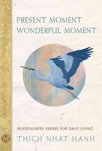 Present Moment Wonderful Moment: Mindfulness Verses for Daily Living cover