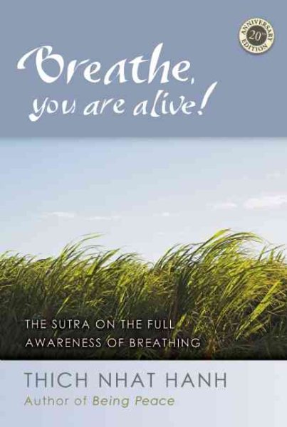 Breathe, You Are Alive: The Sutra on the Full Awareness of Breathing cover
