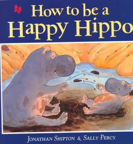 How to Be a Happy Hippo cover