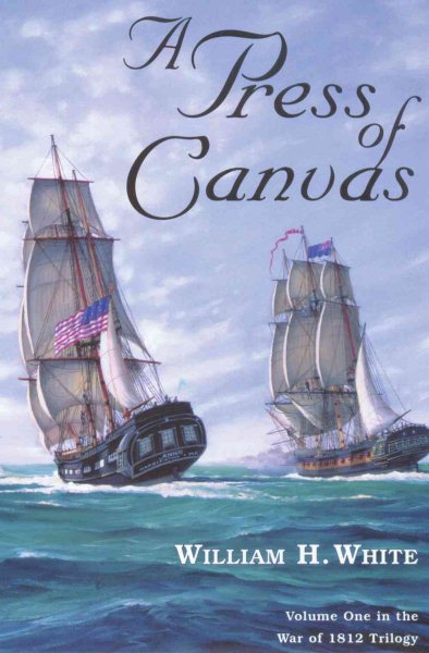 A Press of Canvas (War of 1812 Trilogy) cover