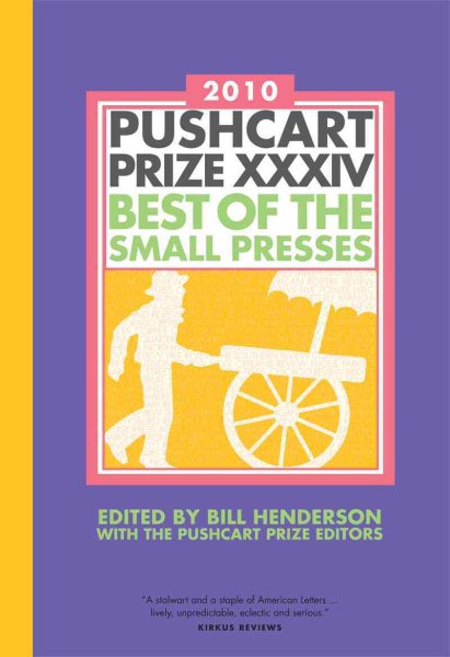The Pushcart Prize XXXIV: Best of the Small Presses (2010 Edition) cover
