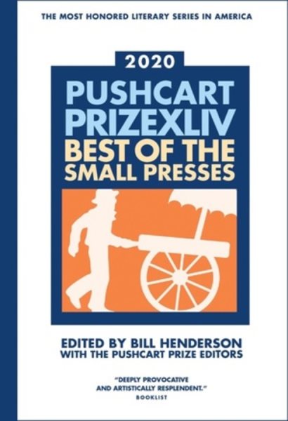 Pushcart Prize XLlV: Best of the Small Presses 2020 Edition