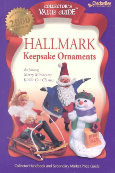 Hallmark Keepsake Ornaments 2000 Collector's Value Guide