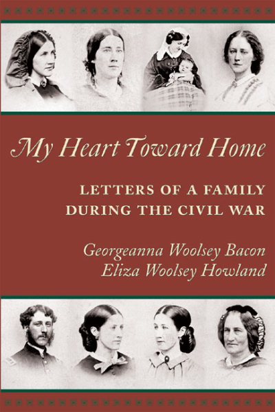 My Heart Toward Home: Letters of a Family During the Civil War cover