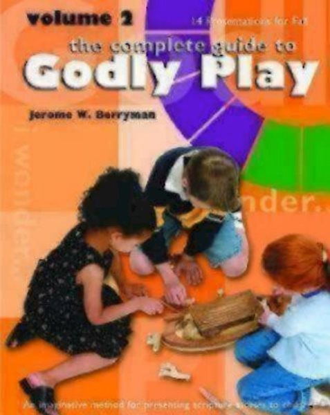 Godly Play: 14 Core Presentations For Fall (The Complete Guide to cover