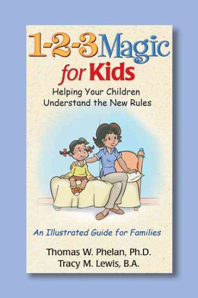 1-2-3 Magic for Kids: Helping Your Kids Understand the New Rules (1 2 3 Magic for Christian Parents) cover