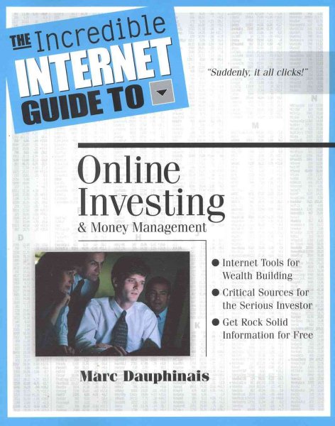 The Incredible Internet Guide to Online Investing & Money Management (Incredible Internet Guide Series) cover