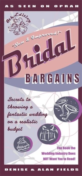 Bridal Bargains, 8th Edition: Secrets to throwing a fantastic wedding on a realistic budget cover