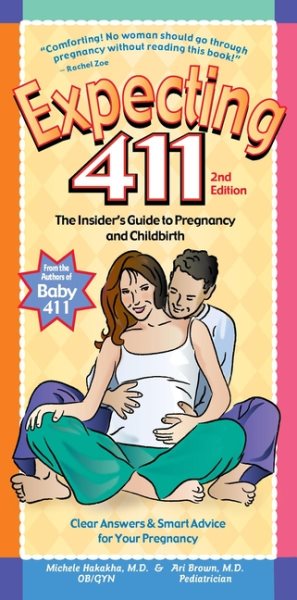 Expecting 411: Clear Answers & Smart Advice for Your Pregnancy cover