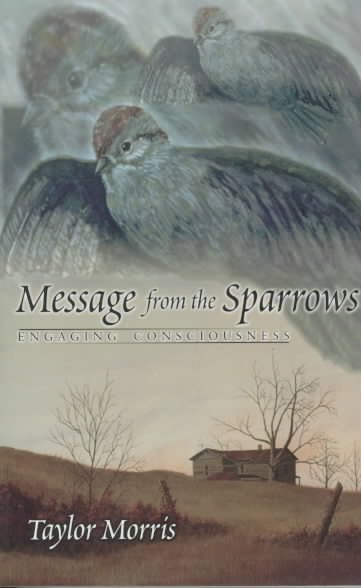 Message from the Sparrows: Engaging Consciousness cover