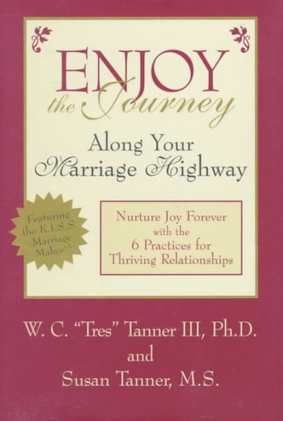 Enjoy the Journey Along Your Marriage Highway: Nurture Joy forever with the 6 Practices for Thriving Relationships cover