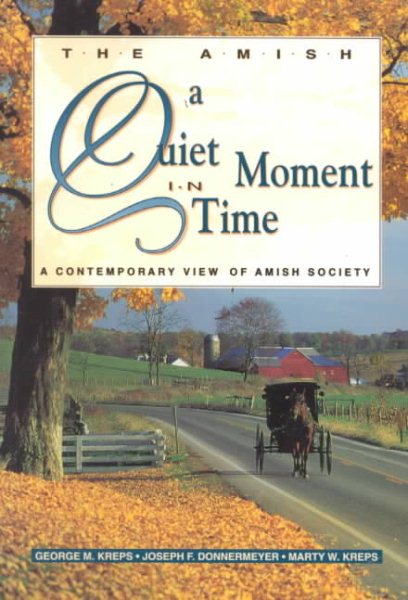 Quiet Moment in Time: A Contemporary View of Amish Society cover