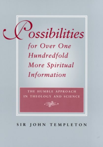 Possibilities for Over One Hundredfold More Spiritual Information: The Humble Approach in Theology and Science cover