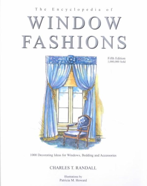 The Encyclopedia of Window Fashions: 1000 Decorating Ideas for Windows, Bedding, and Accessories cover