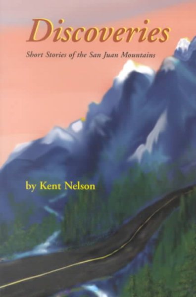 Discoveries: Short Stories of the San Juan Mountains cover